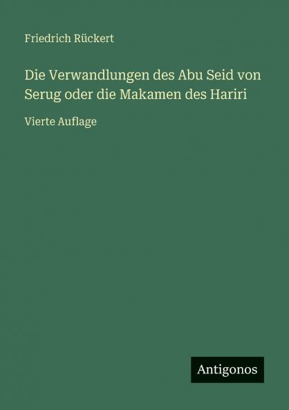 Die Verwandlungen des Abu Seid von Serug oder die Makamen des Hariri