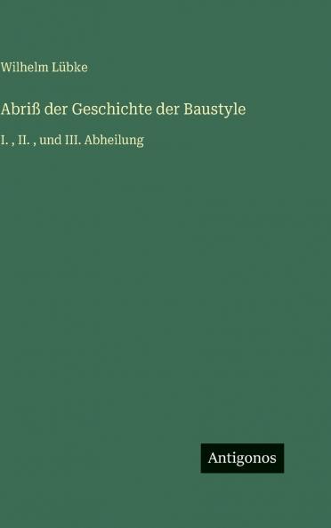 Abriß der Geschichte der Baustyle