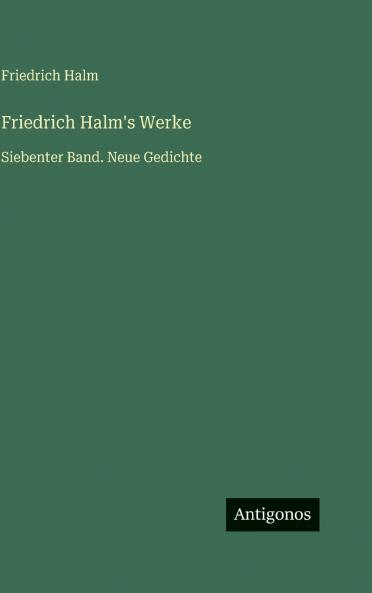 Friedrich Halm's Werke