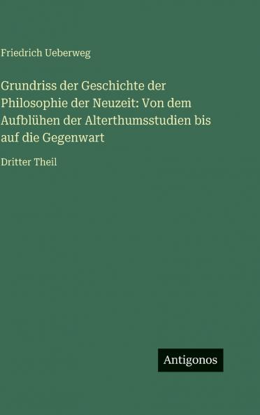 Grundriss der Geschichte der Philosophie der Neuzeit
