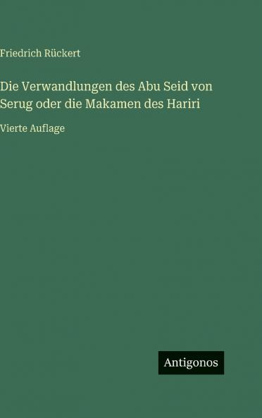 Die Verwandlungen des Abu Seid von Serug oder die Makamen des Hariri