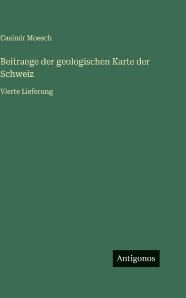 Beitraege der geologischen Karte der Schweiz
