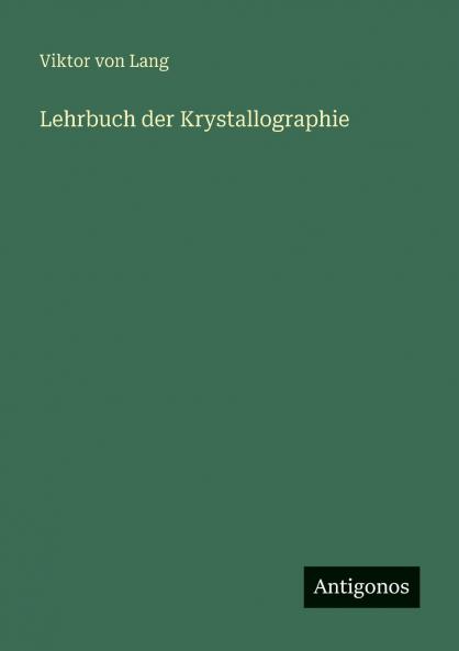 Lehrbuch der Krystallographie