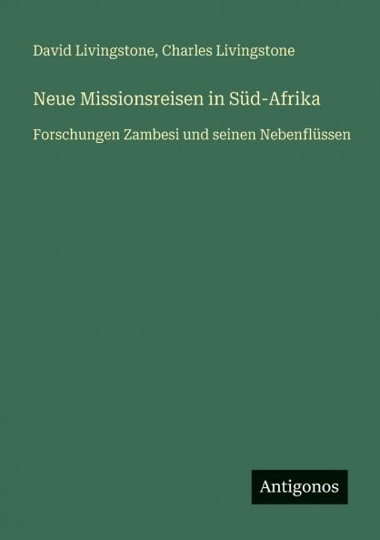 Neue Missionsreisen in Süd-Afrika