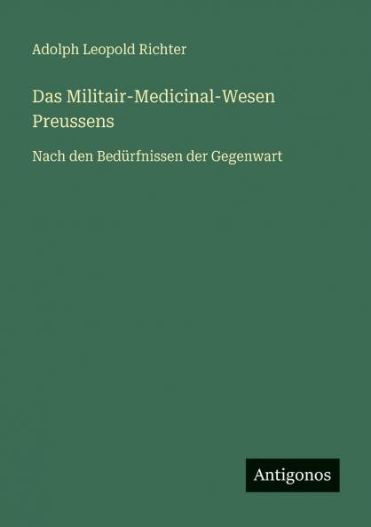 Das Militair-Medicinal-Wesen Preussens