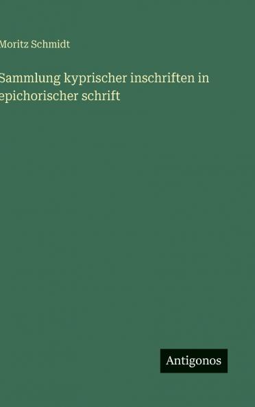 Sammlung kyprischer inschriften in epichorischer schrift