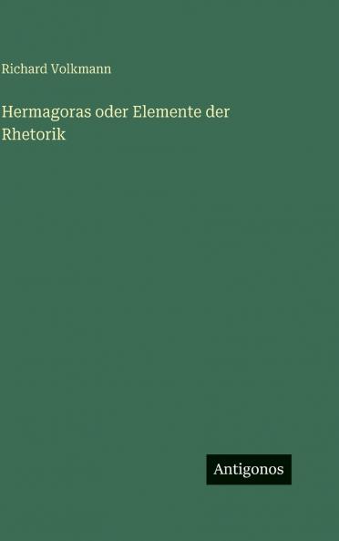 Hermagoras oder Elemente der Rhetorik