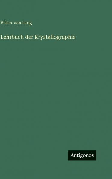 Lehrbuch der Krystallographie