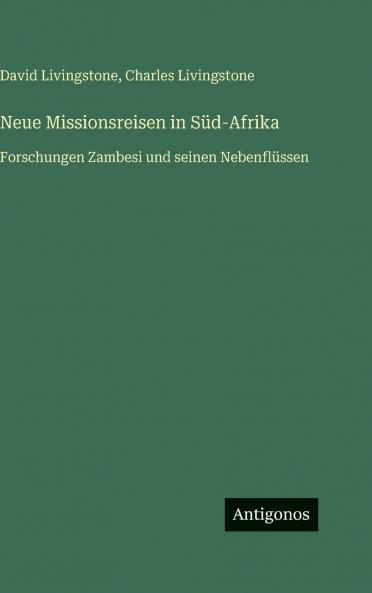 Neue Missionsreisen in Süd-Afrika