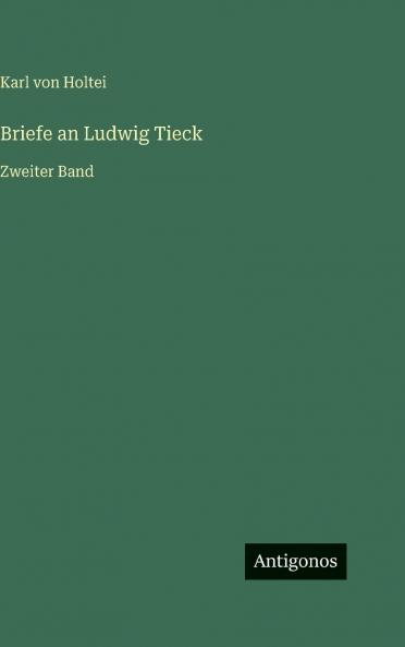 Briefe an Ludwig Tieck