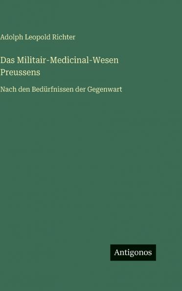 Das Militair-Medicinal-Wesen Preussens