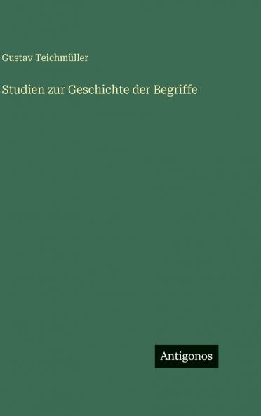 Studien zur Geschichte der Begriffe