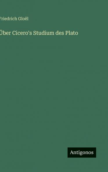 Über Cicero's Studium des Plato