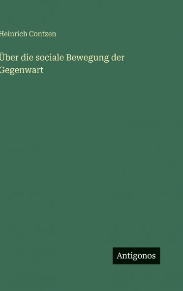 Über die sociale Bewegung der Gegenwart