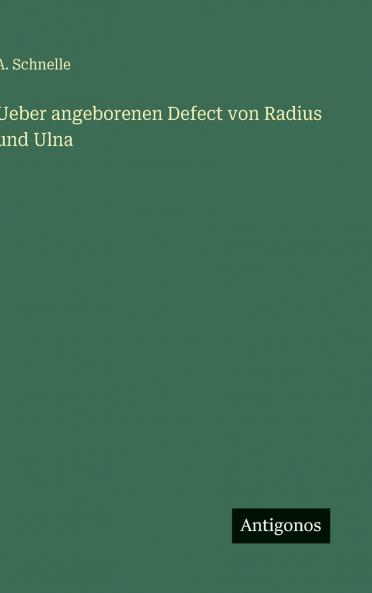 Ueber angeborenen Defect von Radius und Ulna