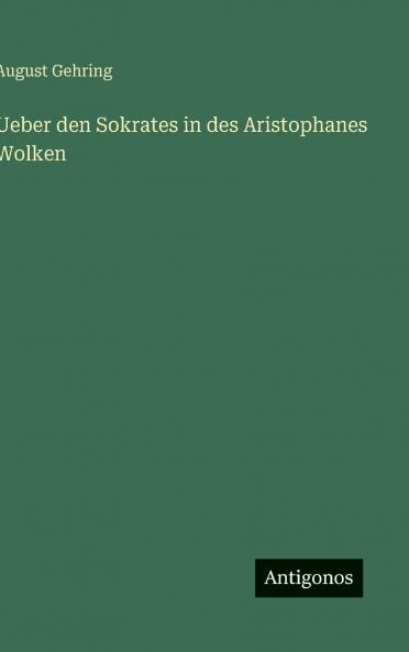 Ueber den Sokrates in des Aristophanes Wolken