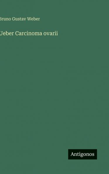 Ueber Carcinoma ovarii