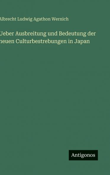Ueber Ausbreitung und Bedeutung der neuen Culturbestrebungen in Japan