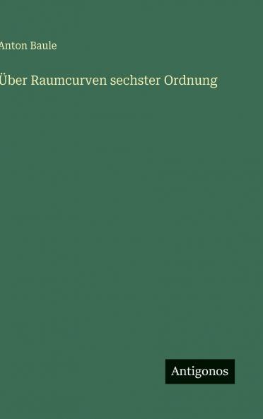 Über Raumcurven sechster Ordnung