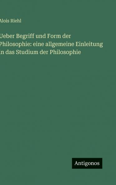 Ueber Begriff und Form der Philosophie