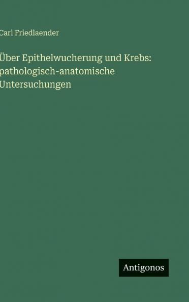 Über Epithelwucherung und Krebs