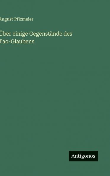 Über einige Gegenstände des Tao-Glaubens