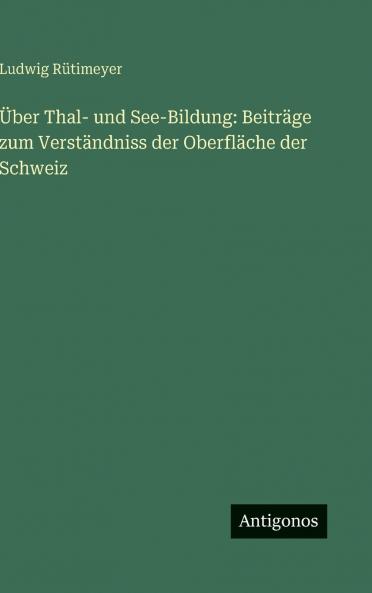 Über Thal- und See-Bildung