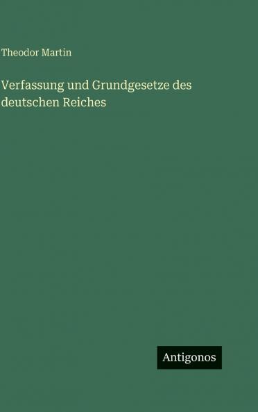 Verfassung und Grundgesetze des deutschen Reiches