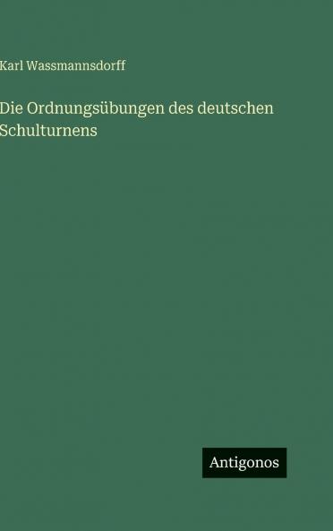 Die Ordnungsübungen des deutschen Schulturnens