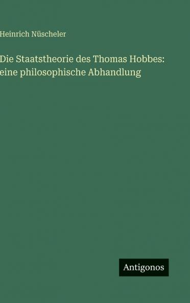 Die Staatstheorie des Thomas Hobbes