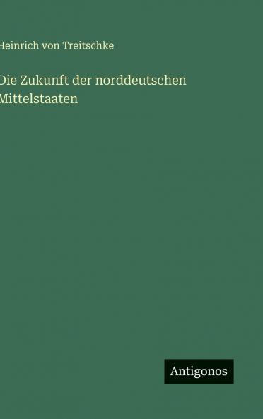 Die Zukunft der norddeutschen Mittelstaaten