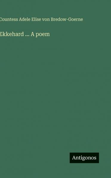 Ekkehard ... A poem