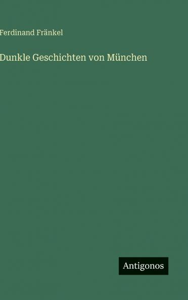 Dunkle Geschichten von München