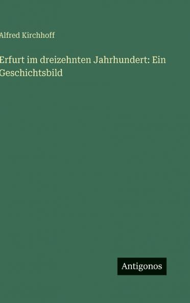 Erfurt im dreizehnten Jahrhundert