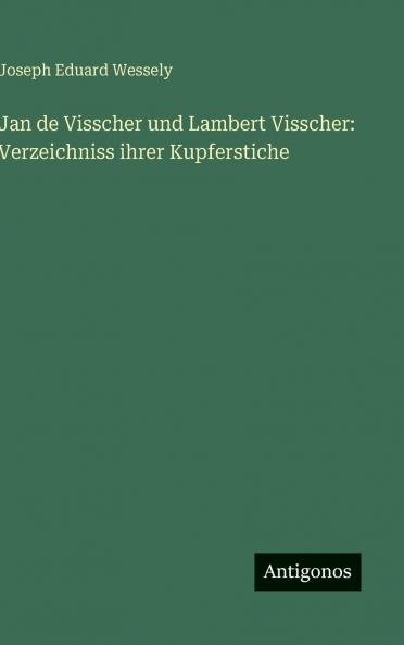 Jan de Visscher und Lambert Visscher