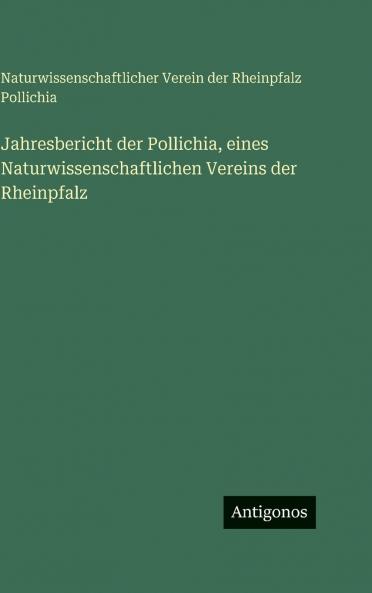 Jahresbericht der Pollichia eines Naturwissenschaftlichen Vereins der Rheinpfalz