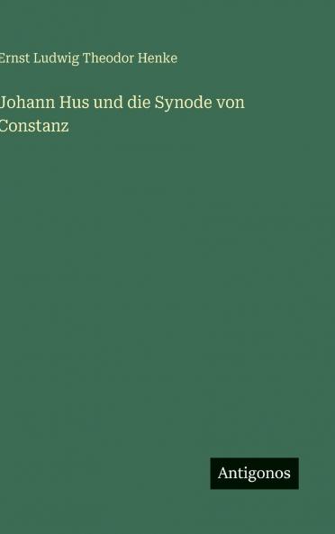 Johann Hus und die Synode von Constanz