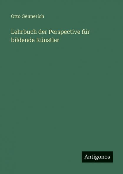 Lehrbuch der Perspective für bildende Künstler