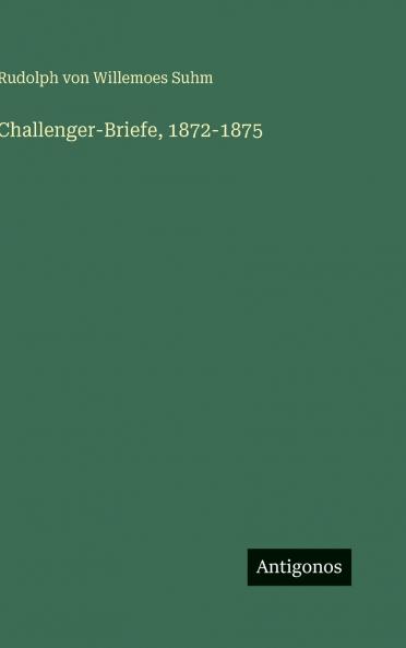 Challenger-Briefe 1872-1875