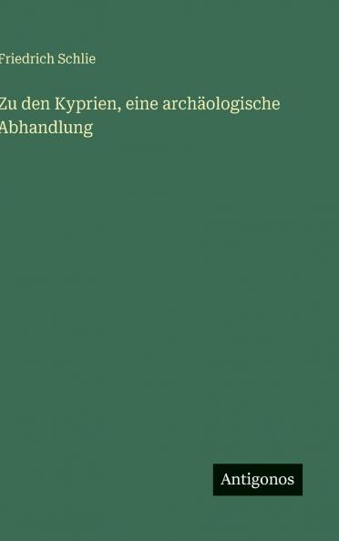 Zu den Kyprien eine archäologische Abhandlung