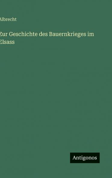 Zur Geschichte des Bauernkrieges im Elsass