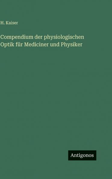 Compendium der physiologischen Optik für Mediciner und Physiker