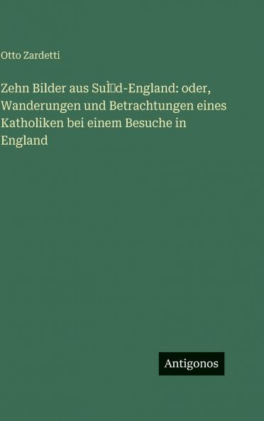 Zehn Bilder aus SuÌd-England