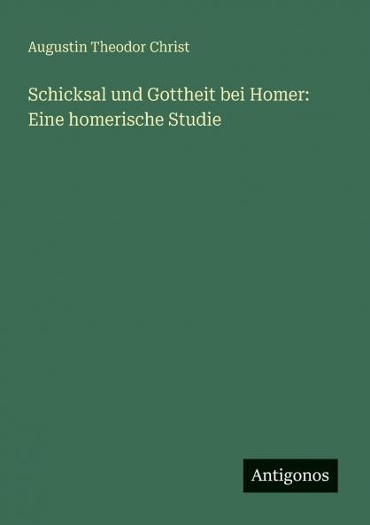 Schicksal und Gottheit bei Homer