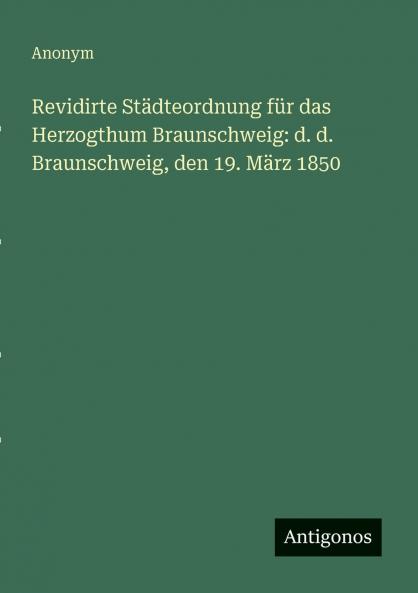 Revidirte Städteordnung für das Herzogthum Braunschweig