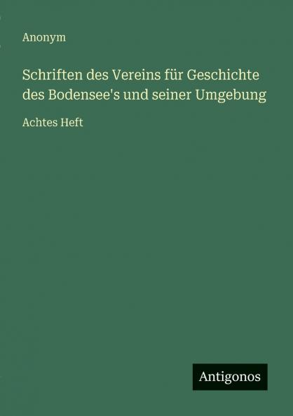 Schriften des Vereins für Geschichte des Bodensee's und seiner Umgebung