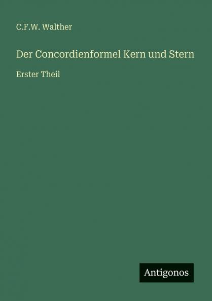 Der Concordienformel Kern und Stern