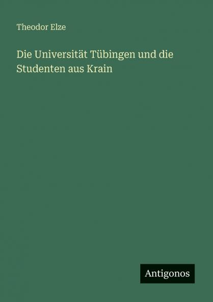 Die Universität Tübingen und die Studenten aus Krain