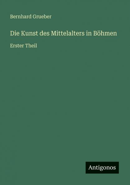 Die Kunst des Mittelalters in Böhmen
