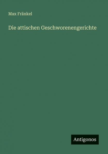 Die attischen Geschworenengerichte